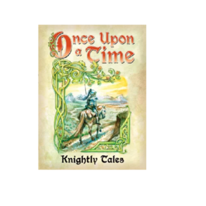 Once Upon a Time, Knightly Tales